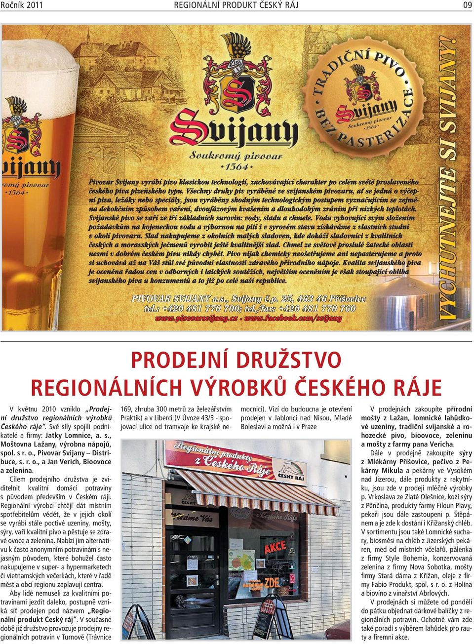 Cílem prodejního družstva je zviditelnit kvalitní domácí potraviny s původem především v Českém ráji.