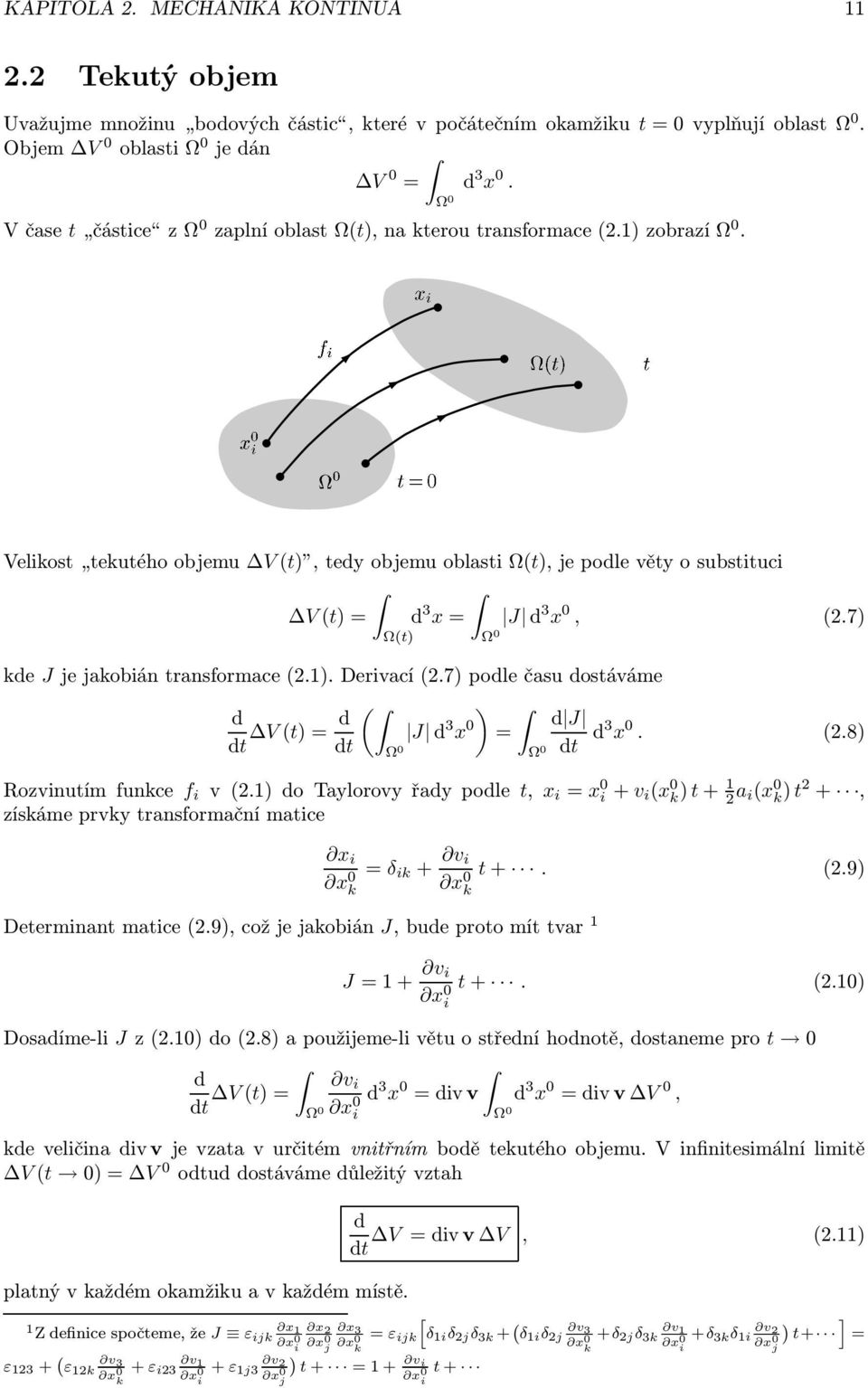 7 pode času dostáváme d dt Vt= d J d 3 x d J = dt dt d3 x. 2.8 Rozvinutímfunkce f i v2.