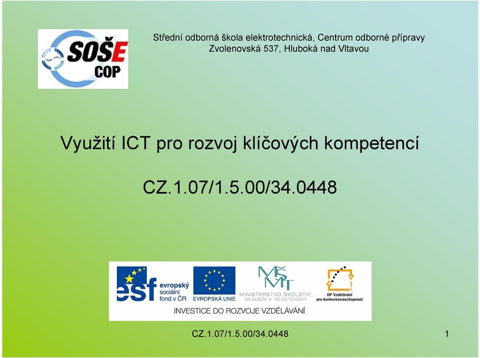 Vltavou Využití ICT pro rozvoj klíčových