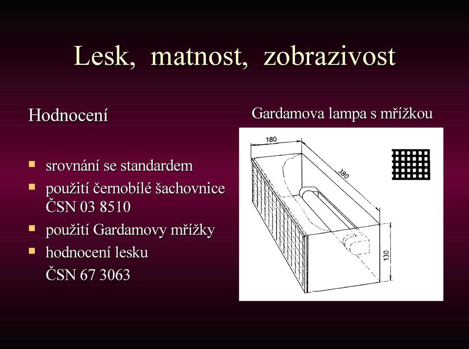 standardem použití černobílé šachovnice ČSN