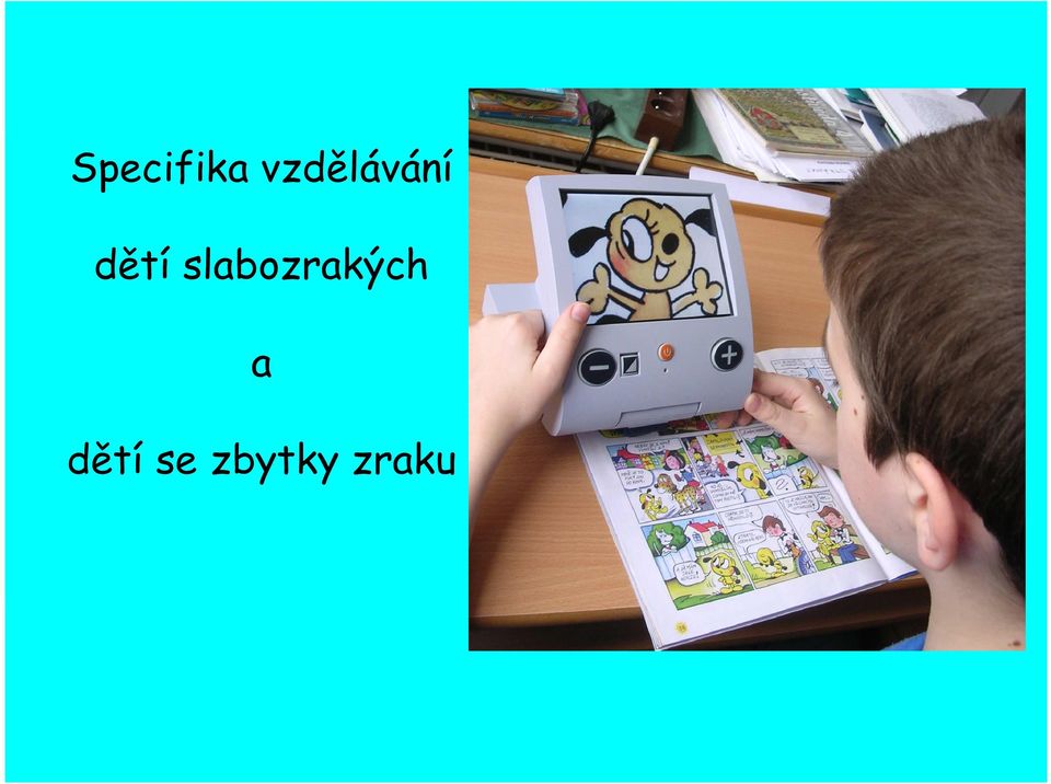 slabozrakých a