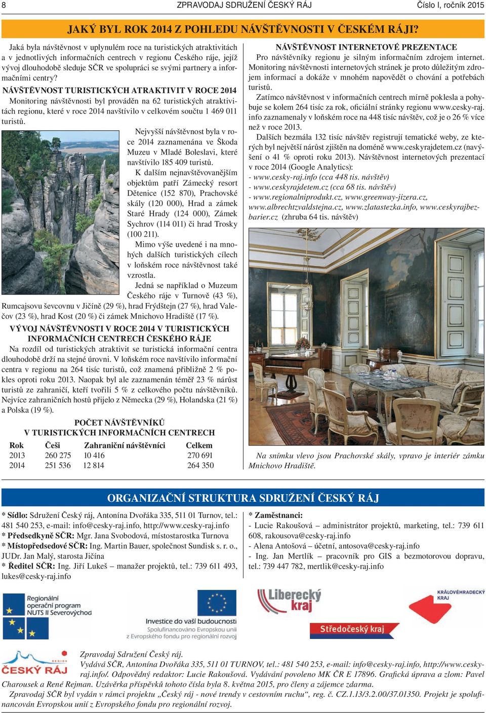 a informačními centry?