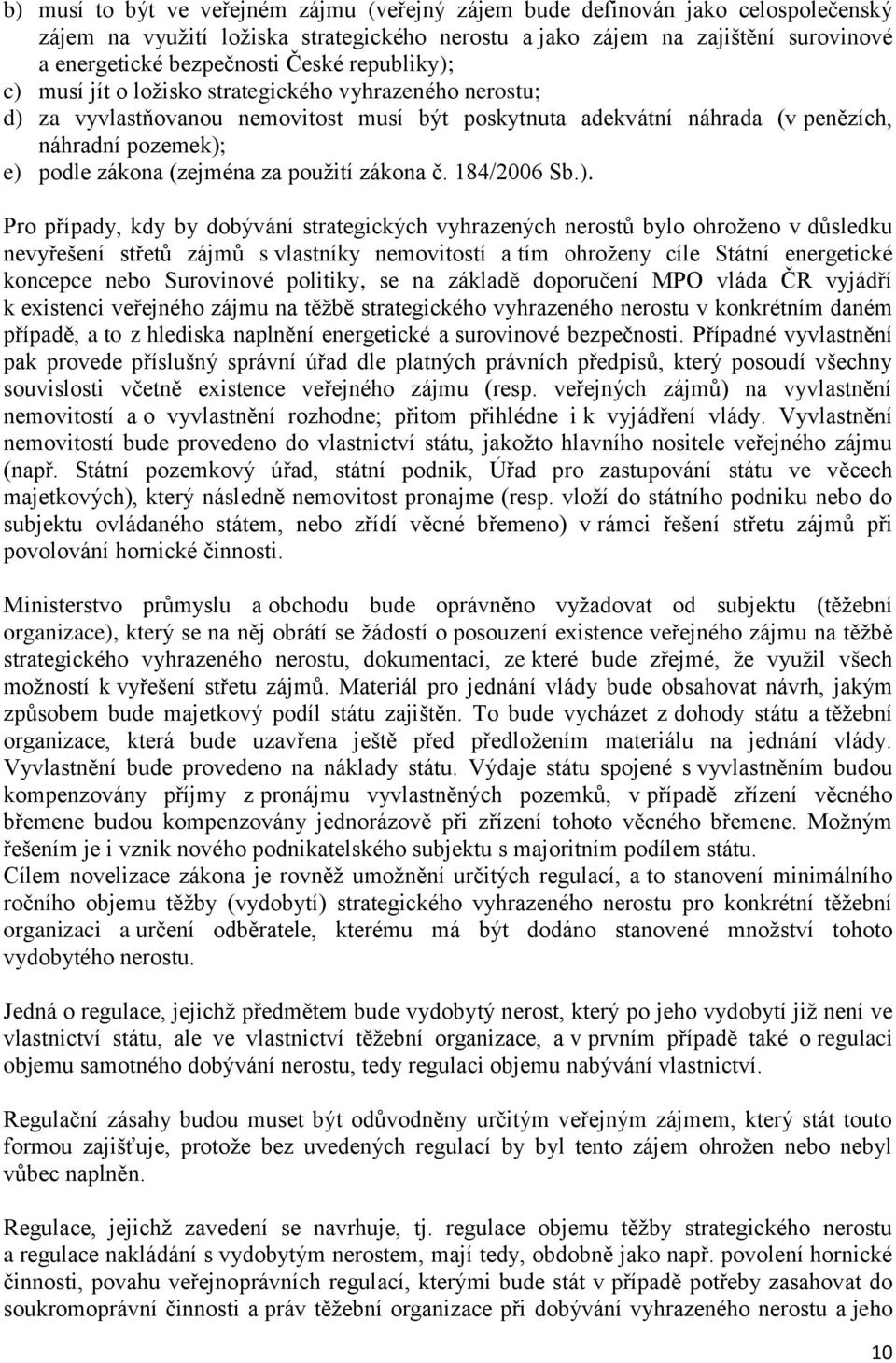 použití zákona č. 184/2006 Sb.).