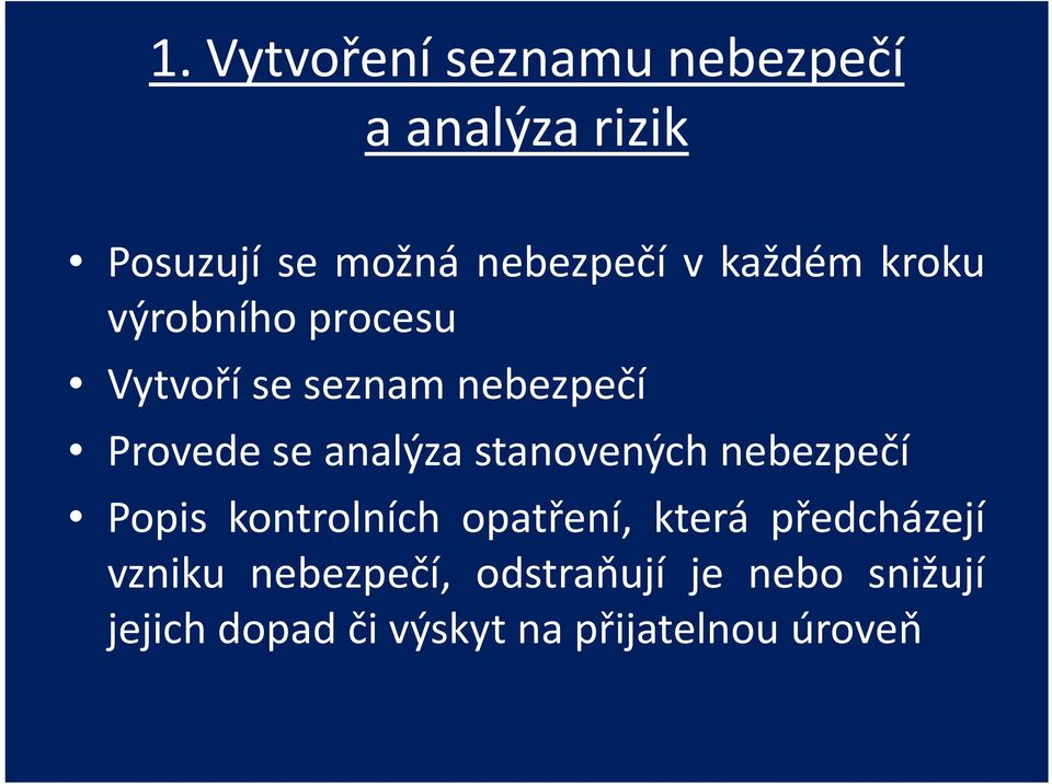 analýza stanovených nebezpečí Popis kontrolních opatření, která předcházejí