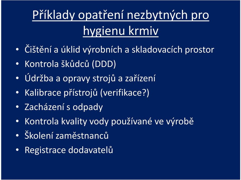 strojů a zařízení Kalibrace přístrojů (verifikace?