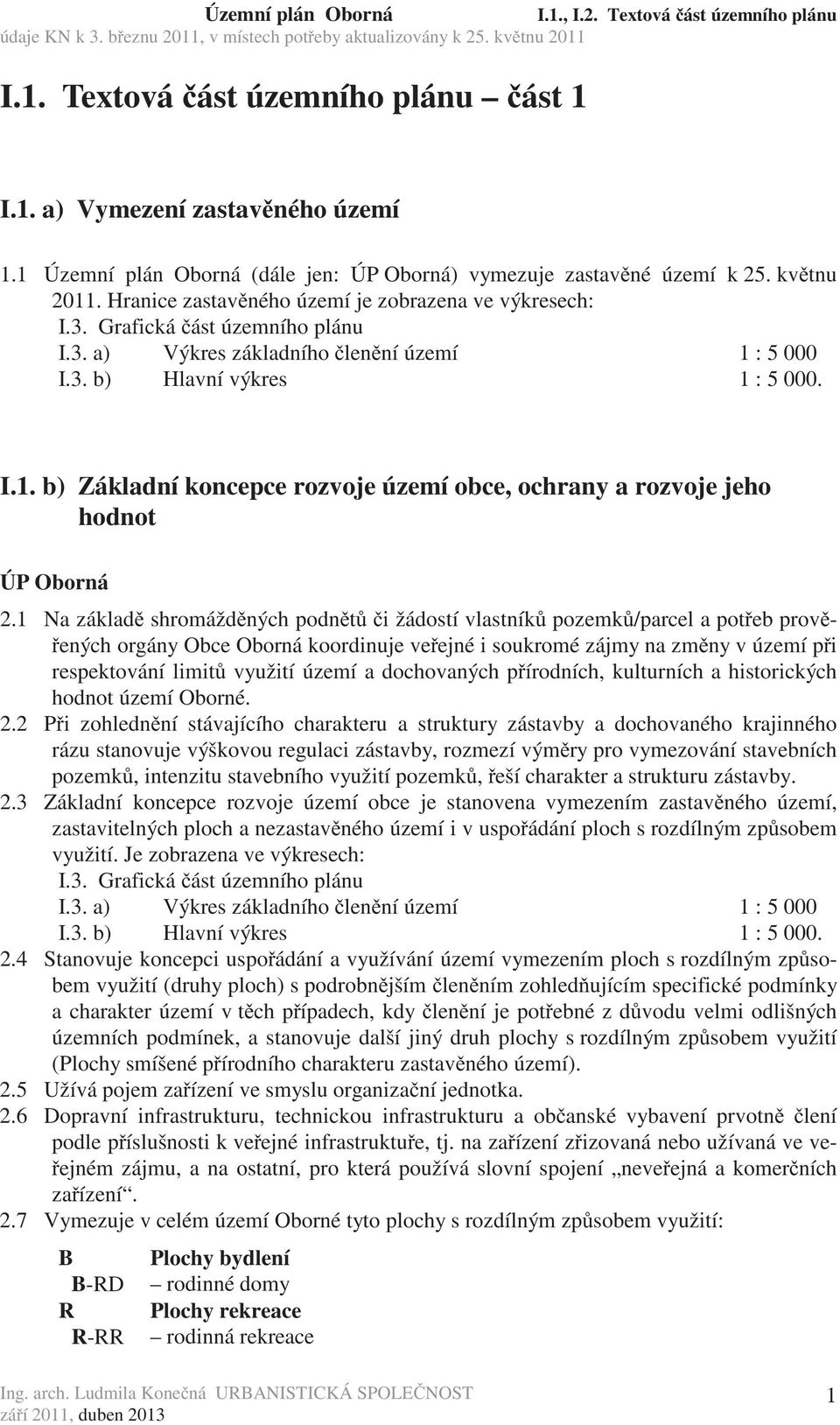 3. b) Hlavní výkres 1 : 5 000. I.1. b) Základní koncepce rozvoje území obce, ochrany a rozvoje jeho hodnot ÚP Oborná 2.
