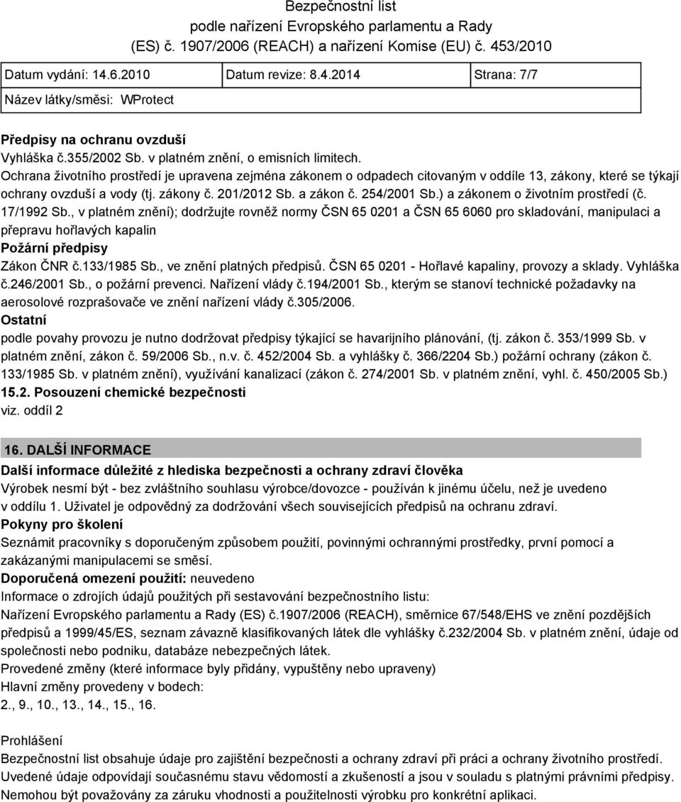 ) a zákonem o životním prostředí (č. 17/1992 Sb.