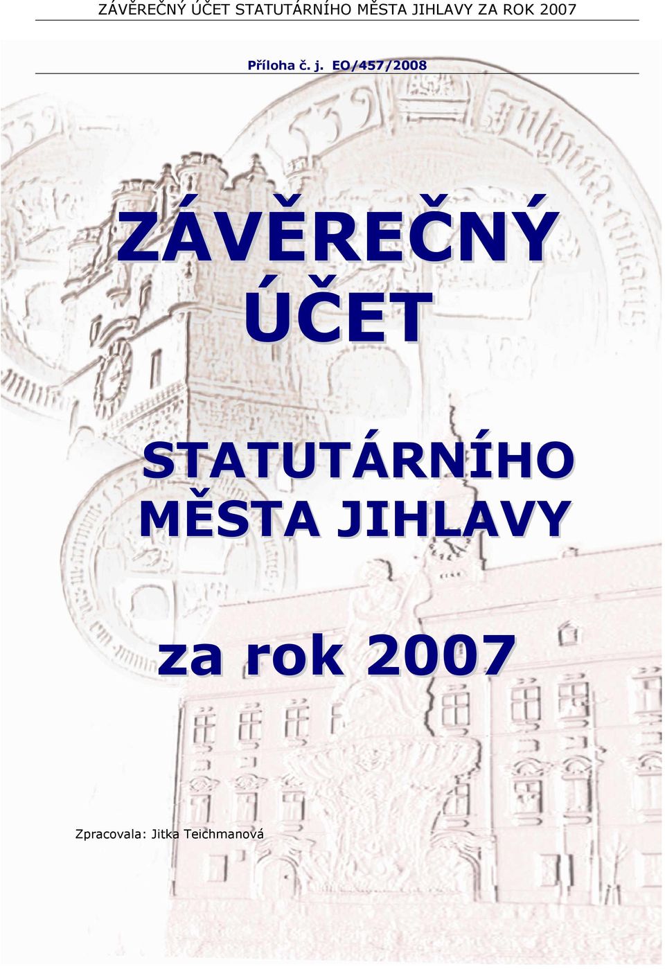 STATUTÁRNÍHO MĚSTA JIHLAVY za rok
