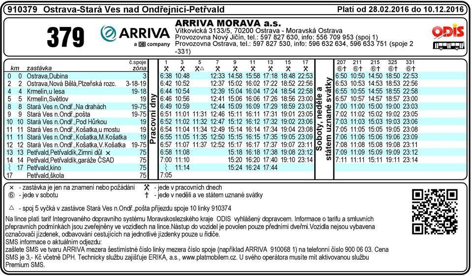 Košatka - Petřvald,Petřvaldík,Zimí důl { Petřvald,Petřvaldík,garáže ČSAD Petřvald,kio Petřvald,škola { - zastávka je je a zameí ebo ožádáí - jede v sobotu A 9 Pracoví dy : : : : :9 :5 :5 :5 :55 :5 :