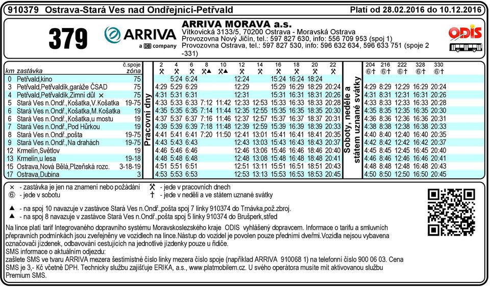 -- Ostrava,Dubia { - zastávka je je a zameí ebo ožádáí - jede v sobotu Pracoví dy 5: 5:9 5: 5: 5:5 5: 5:9 5: 5: 5: 5: 5:5 5:5 : :9 : : :5 : :9 : : : : :5 :5 : :9 : : :5 : :9 : : : : :5 :5 - jede v