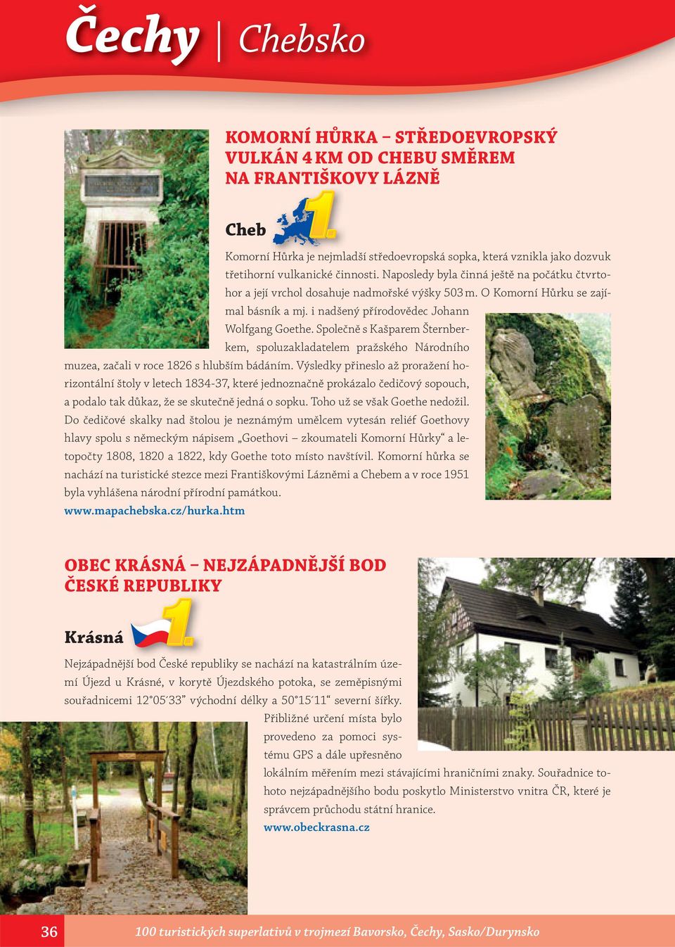 Společně s Kašparem Šternberkem, spoluzakladatelem pražského Národního muzea, začali v roce 1826 s hlubším bádáním.