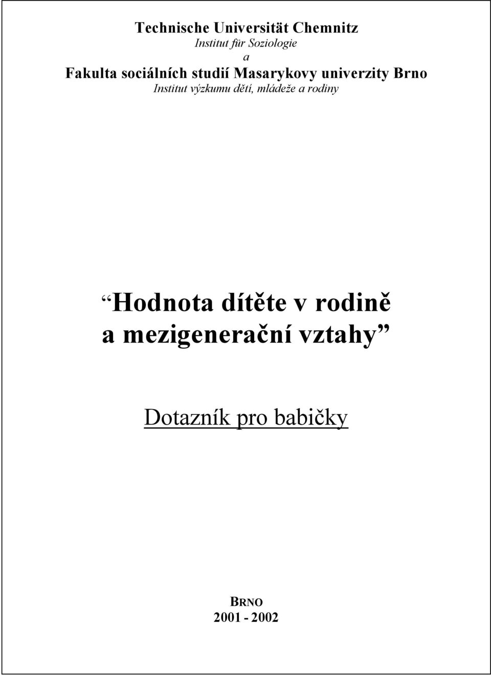 Institut výzkumu dětí, mládeže a rodiny Hodnota dítěte v