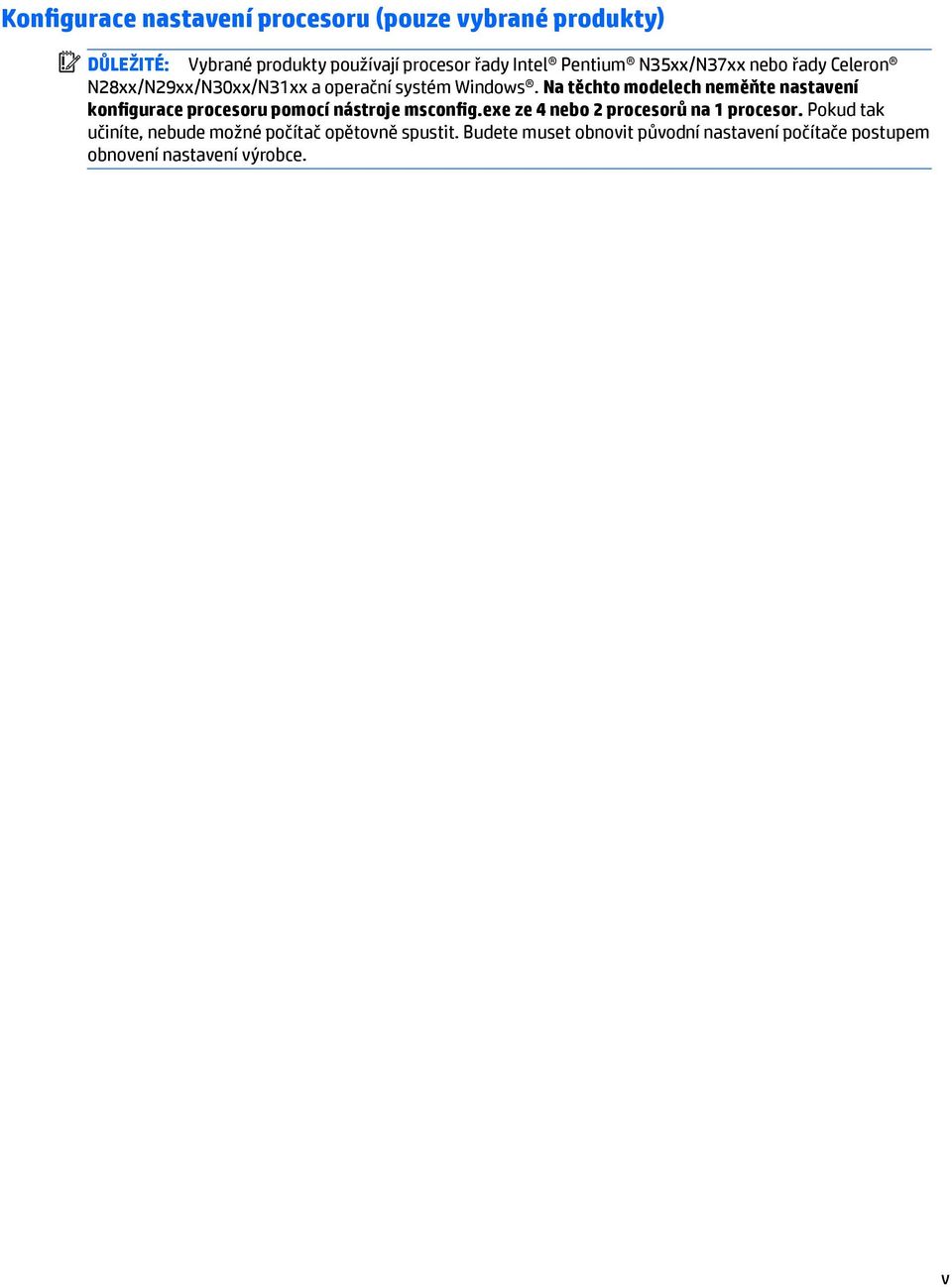 Na těchto modelech neměňte nastavení konfigurace procesoru pomocí nástroje msconfig.