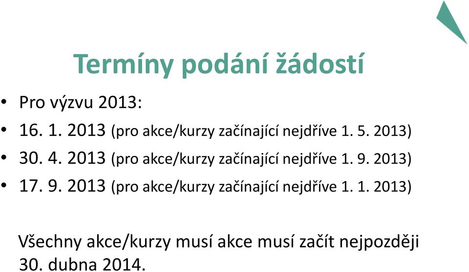 2013 (pro akce/kurzy začínající nejdříve 1. 9.