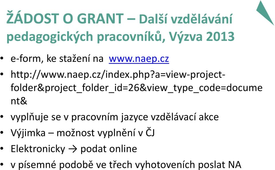 a=view-projectfolder&project_folder_id=26&view_type_code=docume nt& vyplňuje se v