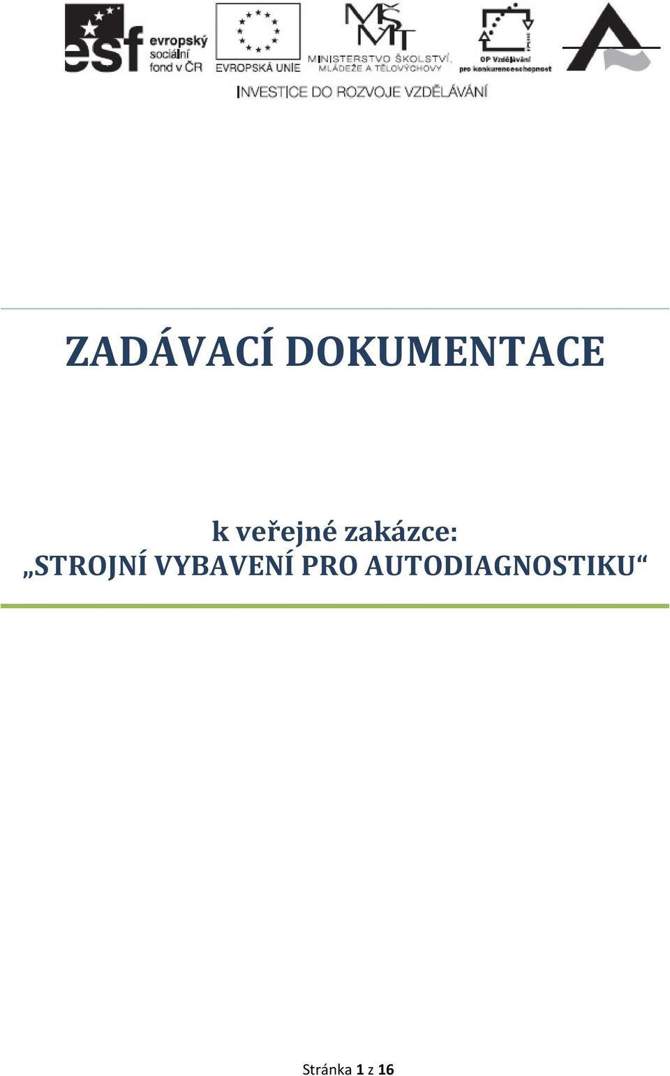STROJNÍ VYBAVENÍ PRO
