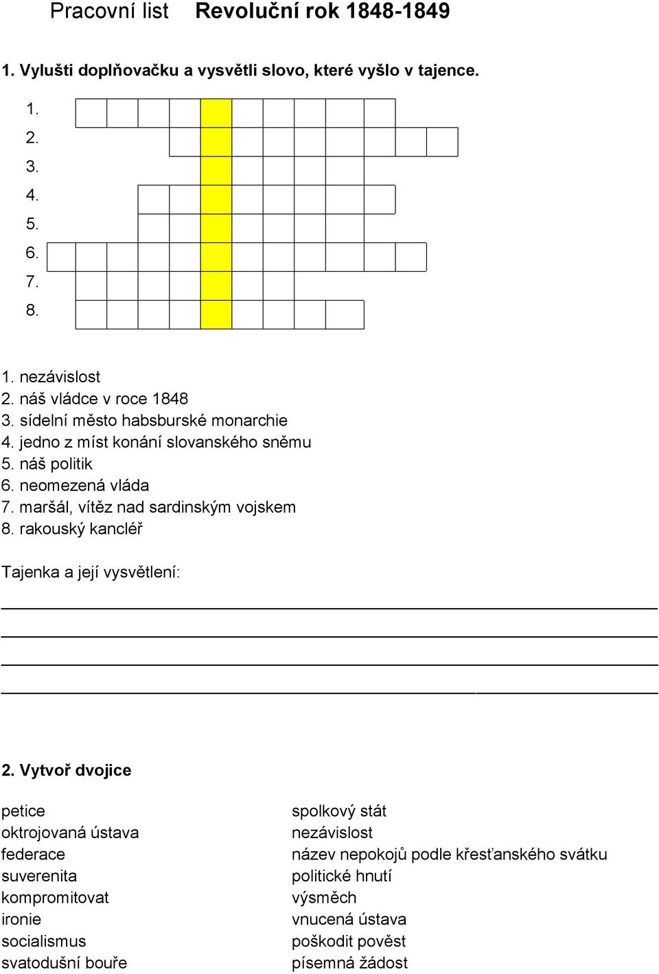 maršál, vítěz nad sardinským vojskem 8. rakouský kancléř Tajenka a její vysvětlení: 2.