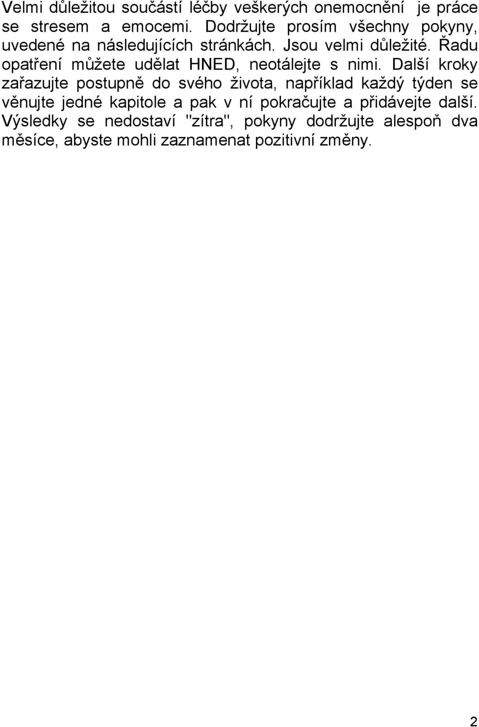 Řadu opatření můžete udělat HNED, neotálejte s nimi.
