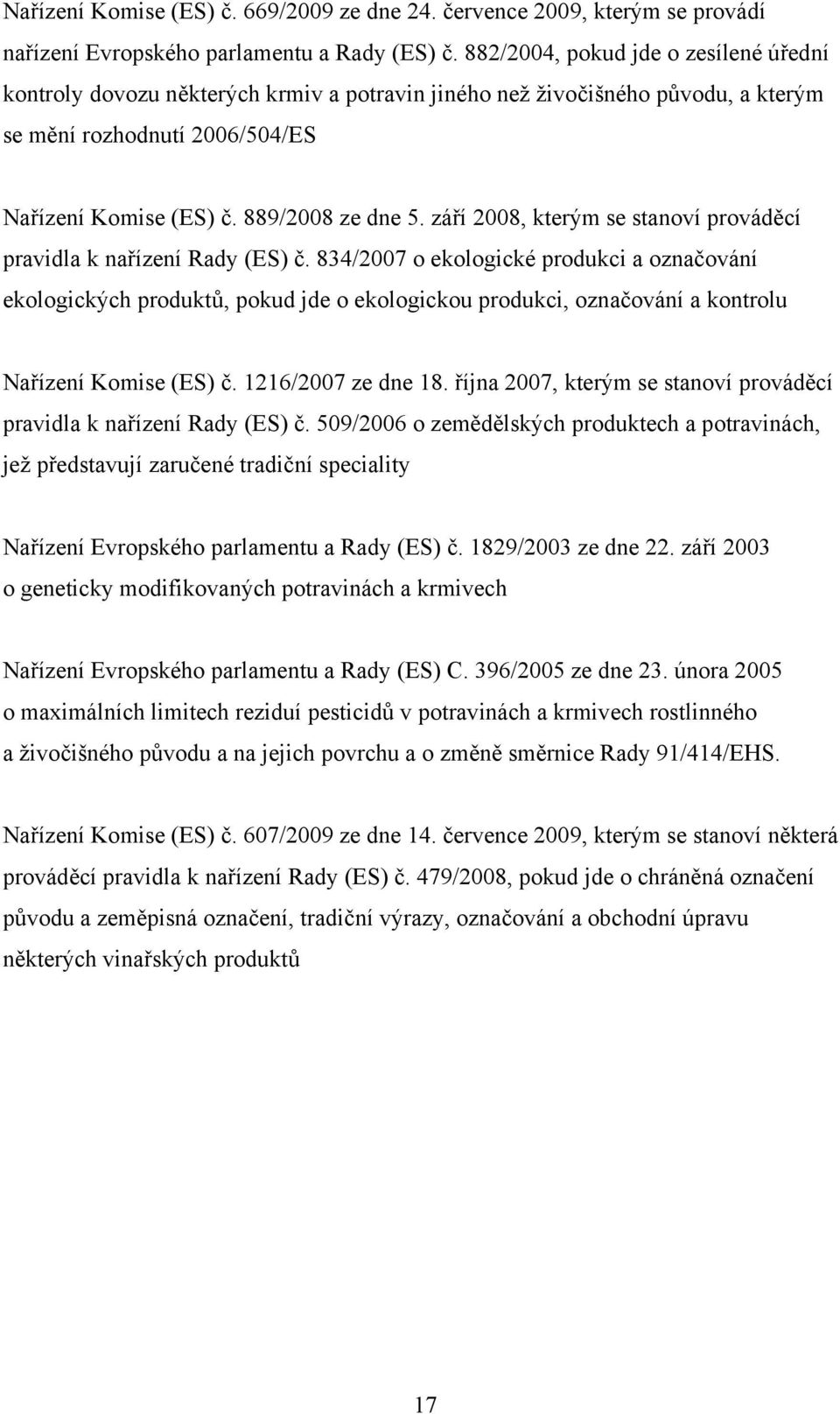 září 2008, kterým se stanoví prováděcí pravidla k nařízení Rady (ES) č.