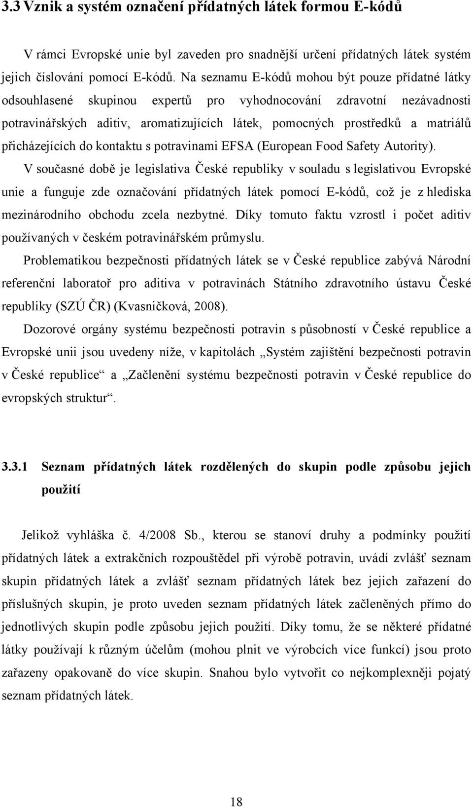 přicházejících do kontaktu s potravinami EFSA (European Food Safety Autority).