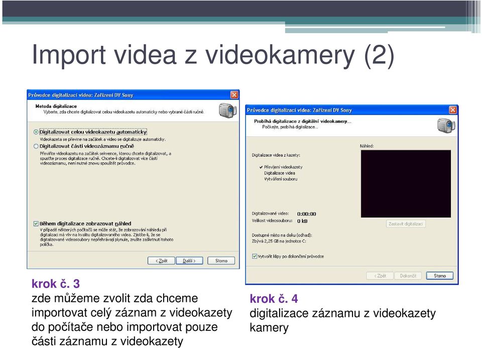 z videokazety do počítače nebo importovat pouze části