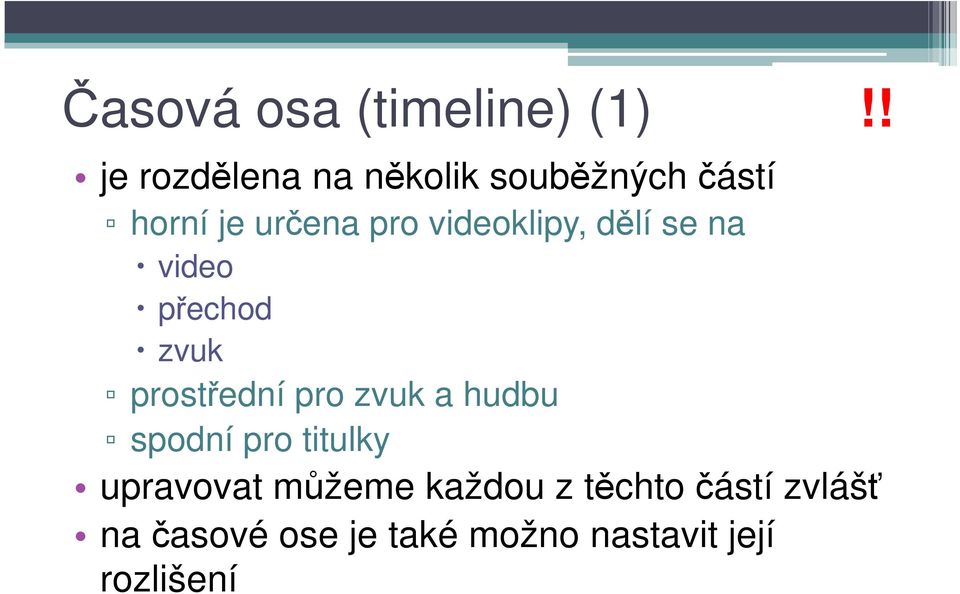 videoklipy, dělí se na video přechod zvuk prostřední pro zvuk a