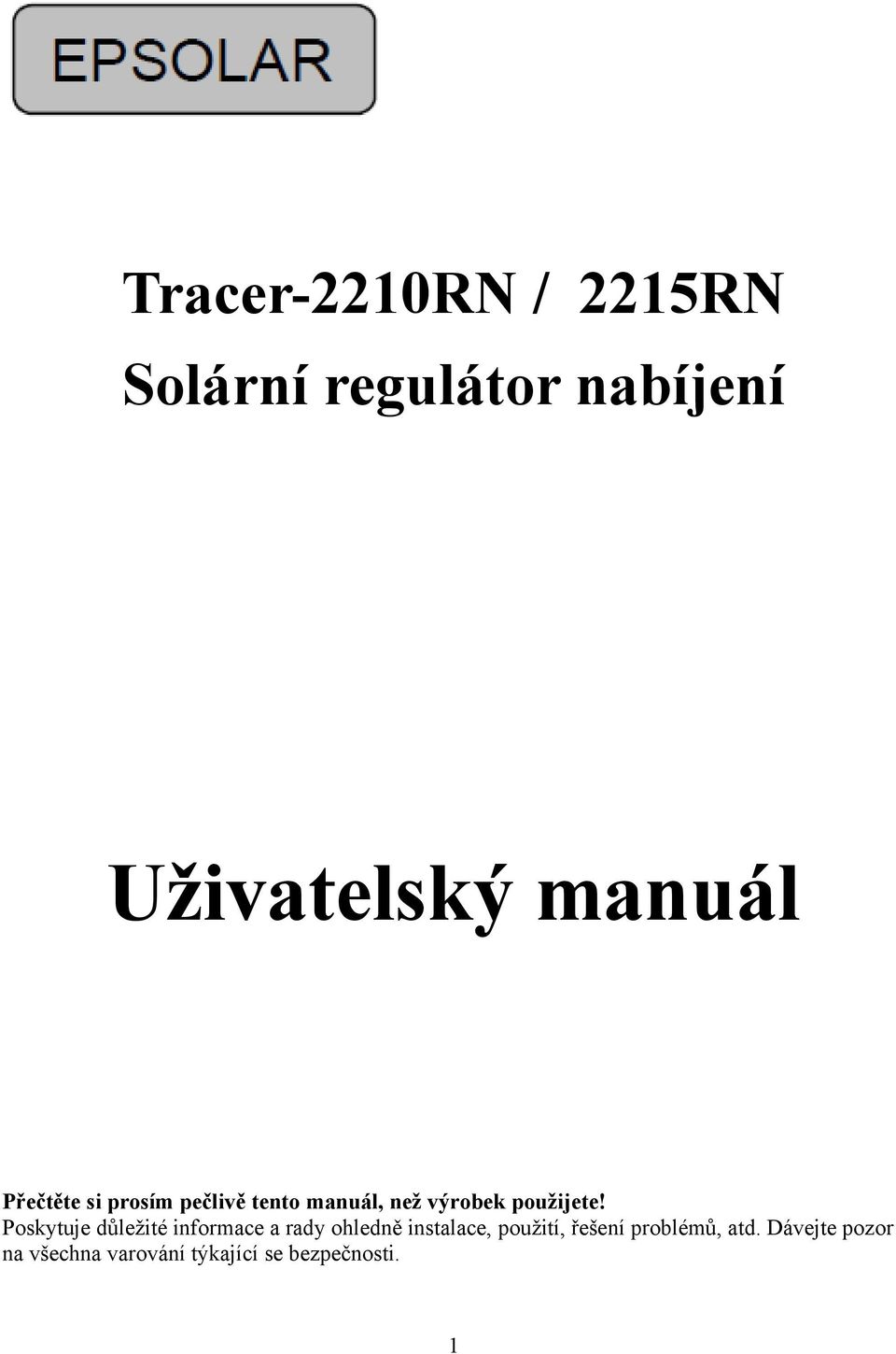 Poskytuje důležité informace a rady ohledně instalace, použití,