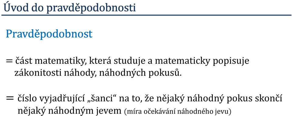 pokusů.