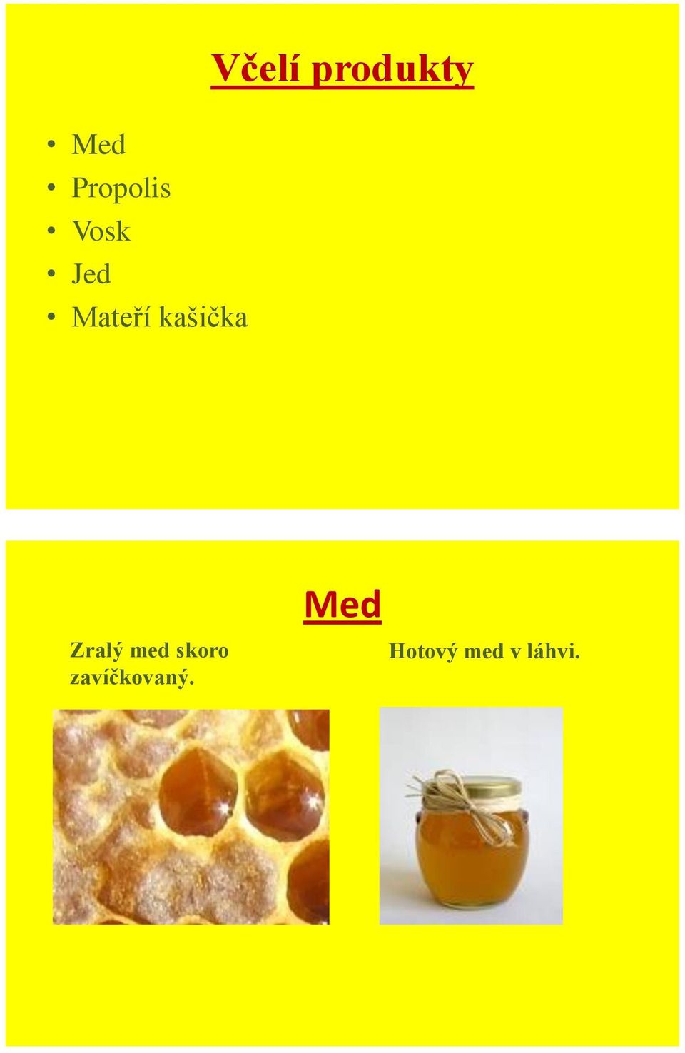 produkty Med Zralý med