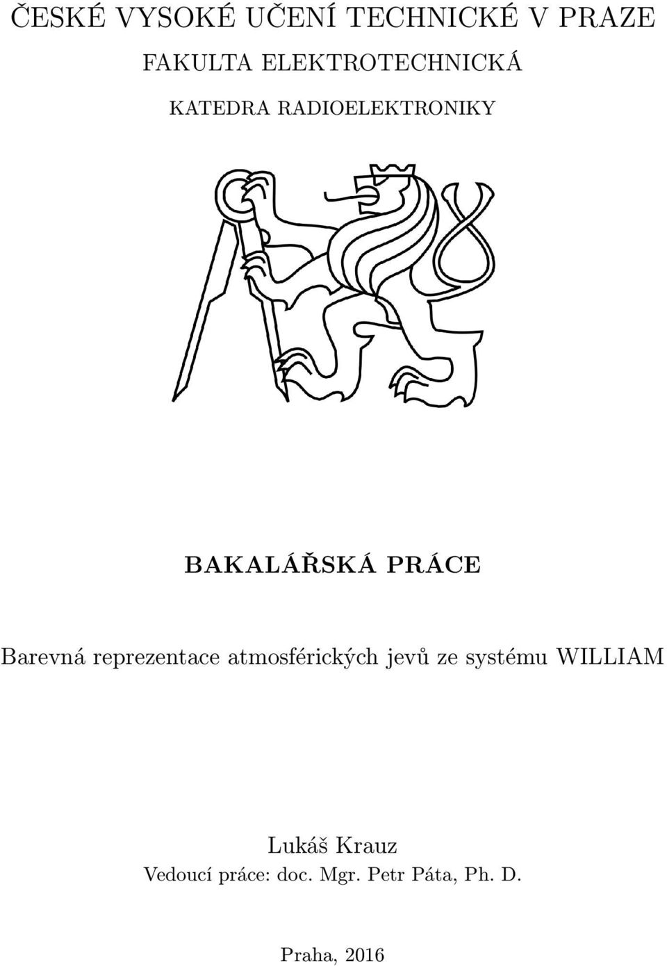 PRÁCE Barevná reprezentace atmosférických jevů ze systému