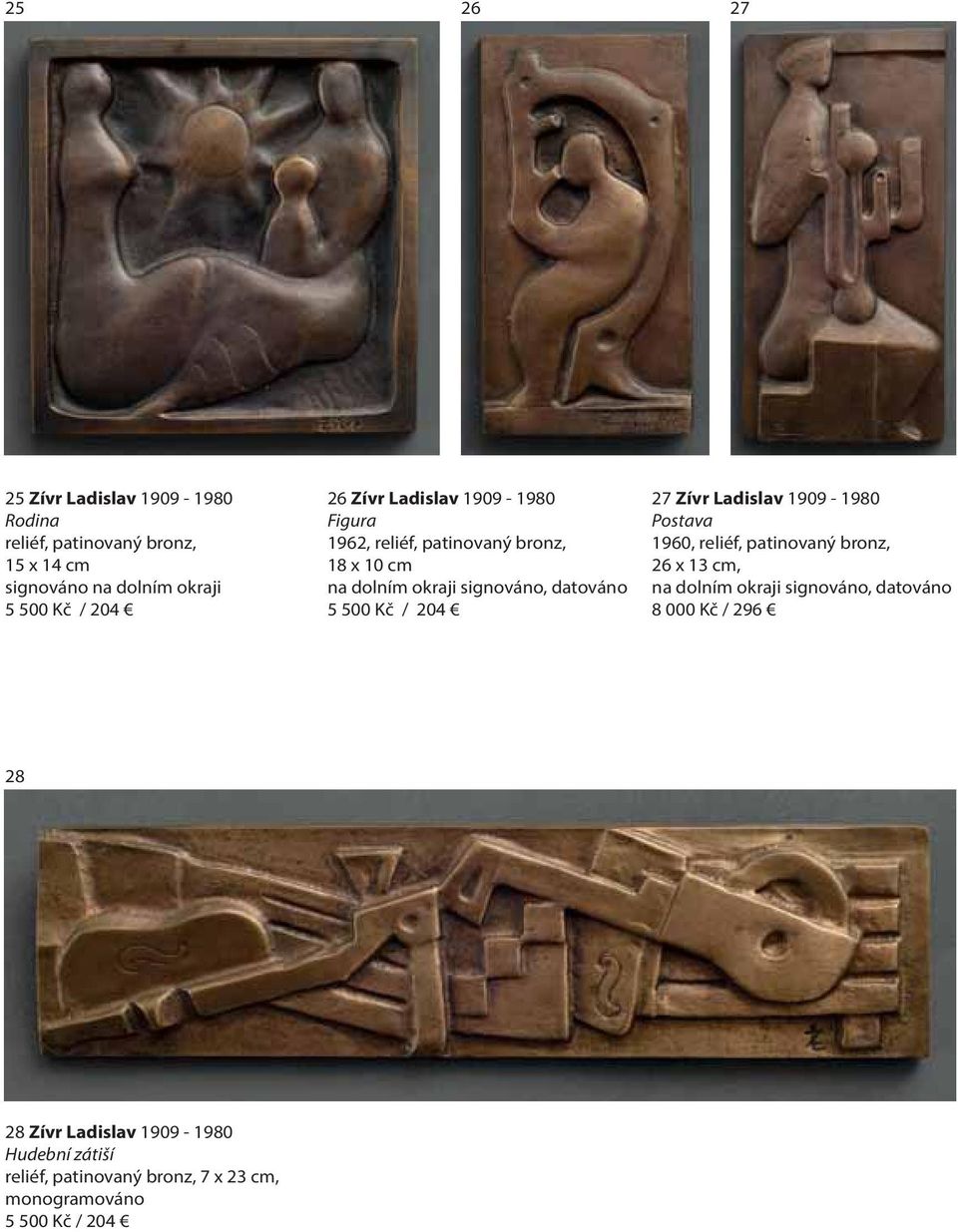 / 204 27 Zívr Ladislav 1909-1980 Postava 1960, reliéf, patinovaný bronz, 26 x 13 cm, na dolním okraji 8 000 Kč /