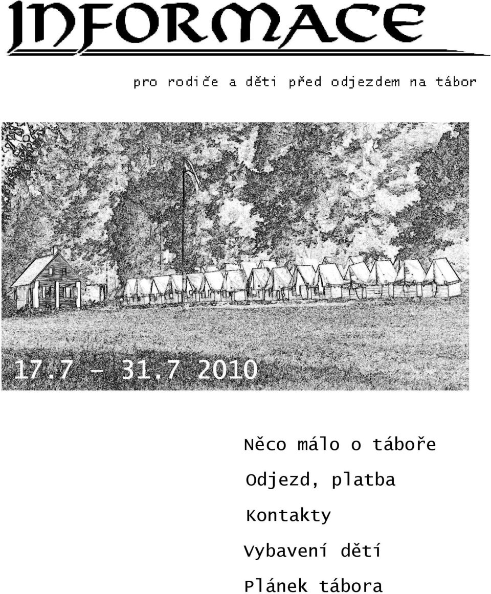 táboře Odjezd, platba