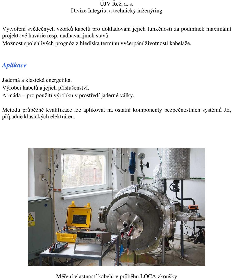 Aplikace Jaderná a klasická energetika. Výrobci kabelů a jejich příslušenství.