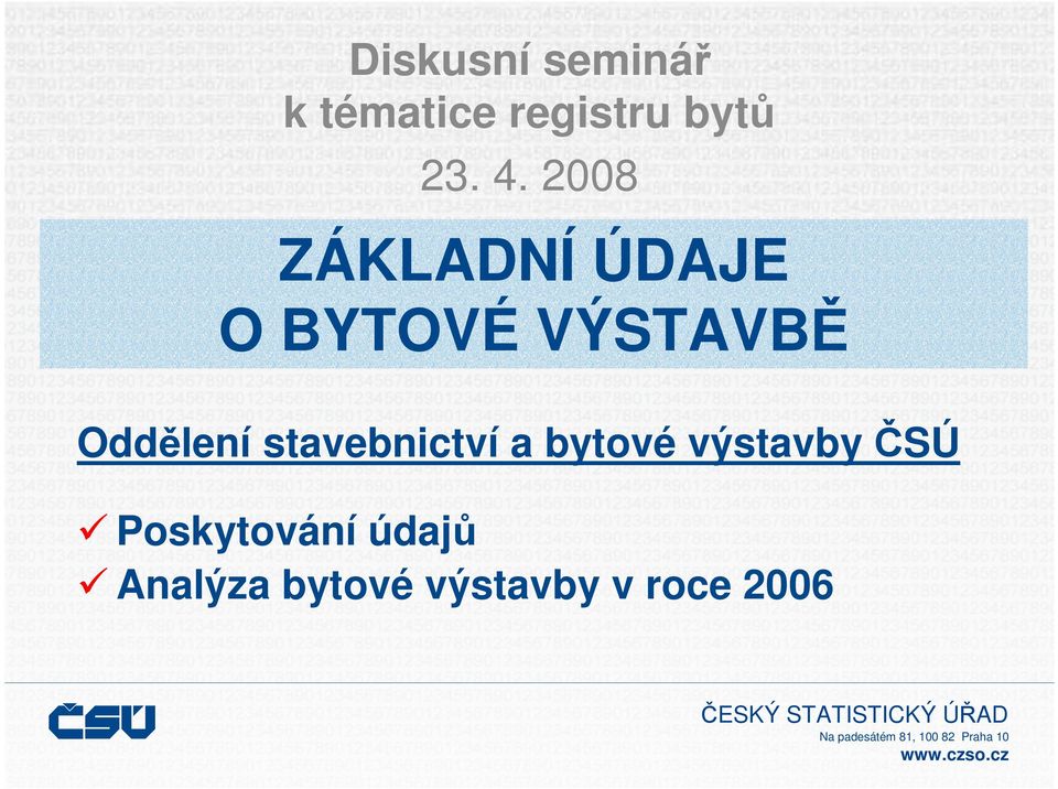 Oddělení stavebnictví a bytové výstavby ČSÚ