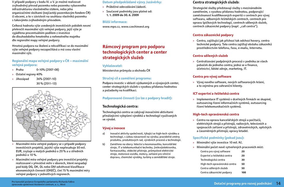 závislosti na souhlasu vlastníků pozemku s takovýmto zvýhodněným převodem.