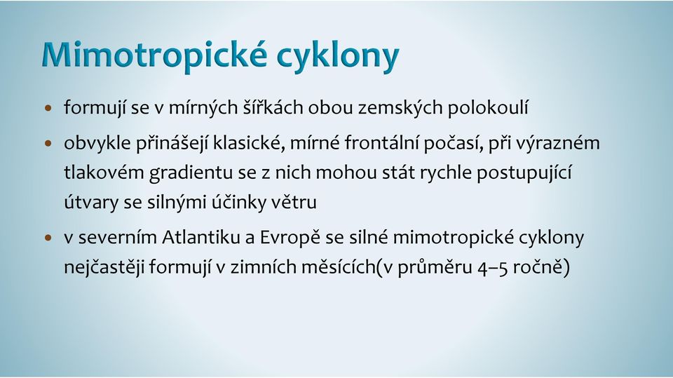 rychle postupující útvary se silnými účinky větru v severním Atlantiku a Evropě