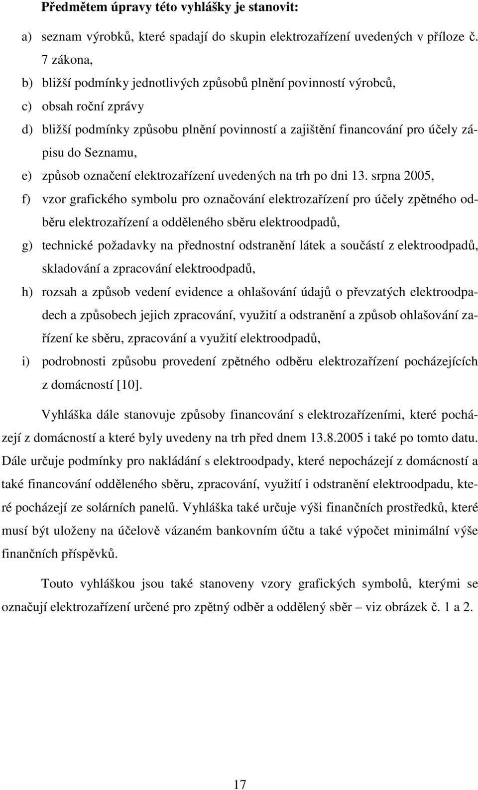 způsob označení elektrozařízení uvedených na trh po dni 13.