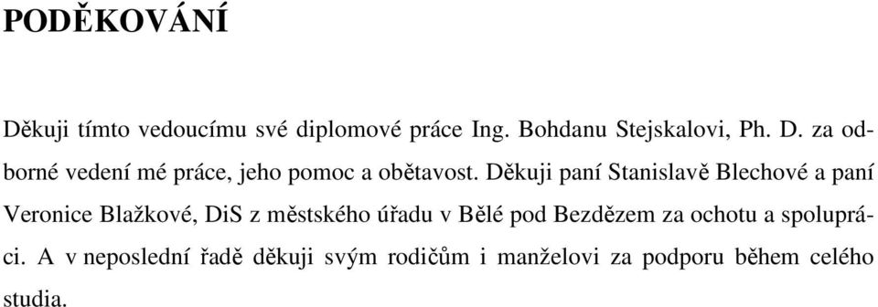 pod Bezdězem za ochotu a spolupráci.