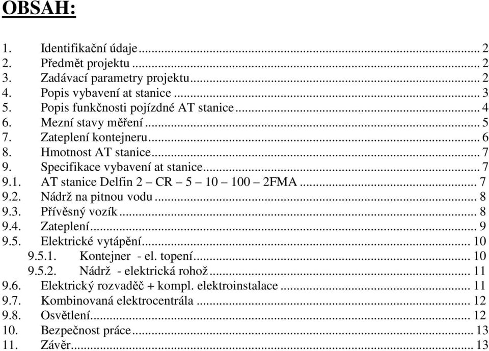 Název projektu : Pojízdná AT stanice Objednatel : Jihočeský vodárenský  svaz, z.s.p.o S. K. Neumanna19, České Budějovice - PDF Stažení zdarma