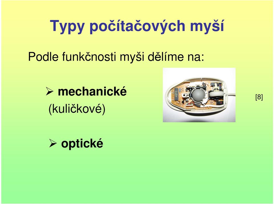 dělíme na: mechanické