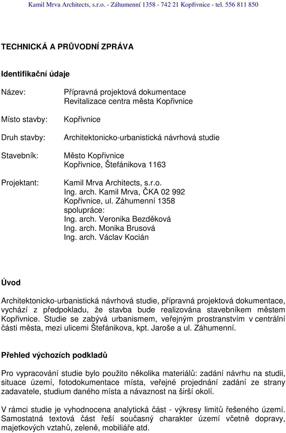 Záhumenní 1358 spolupráce: Ing. arch.