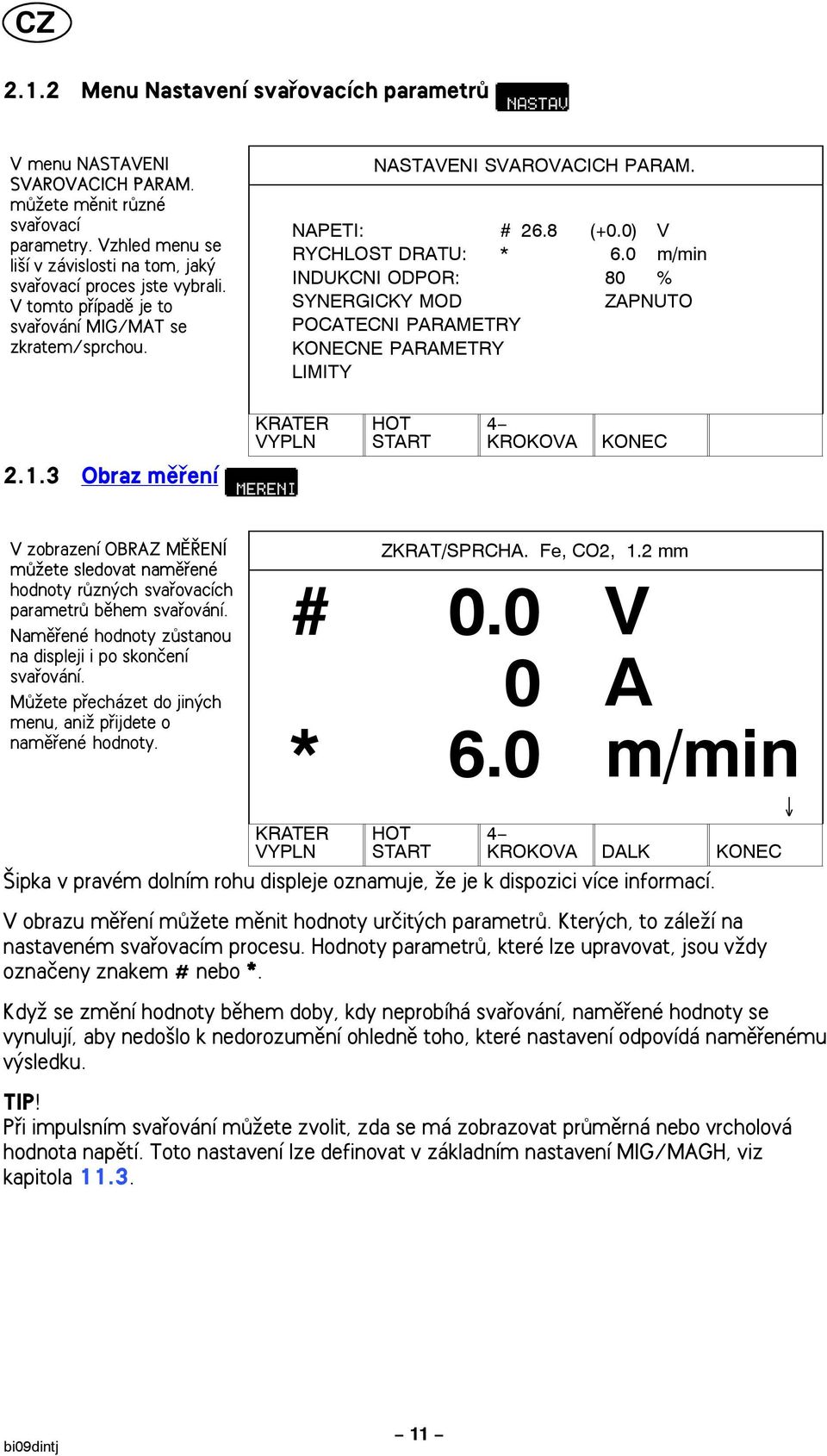 PARAMETRY LIMITY KRATER VYPLN HOT START 4 KROKOVA KONEC ZKRAT/SPRCHA.