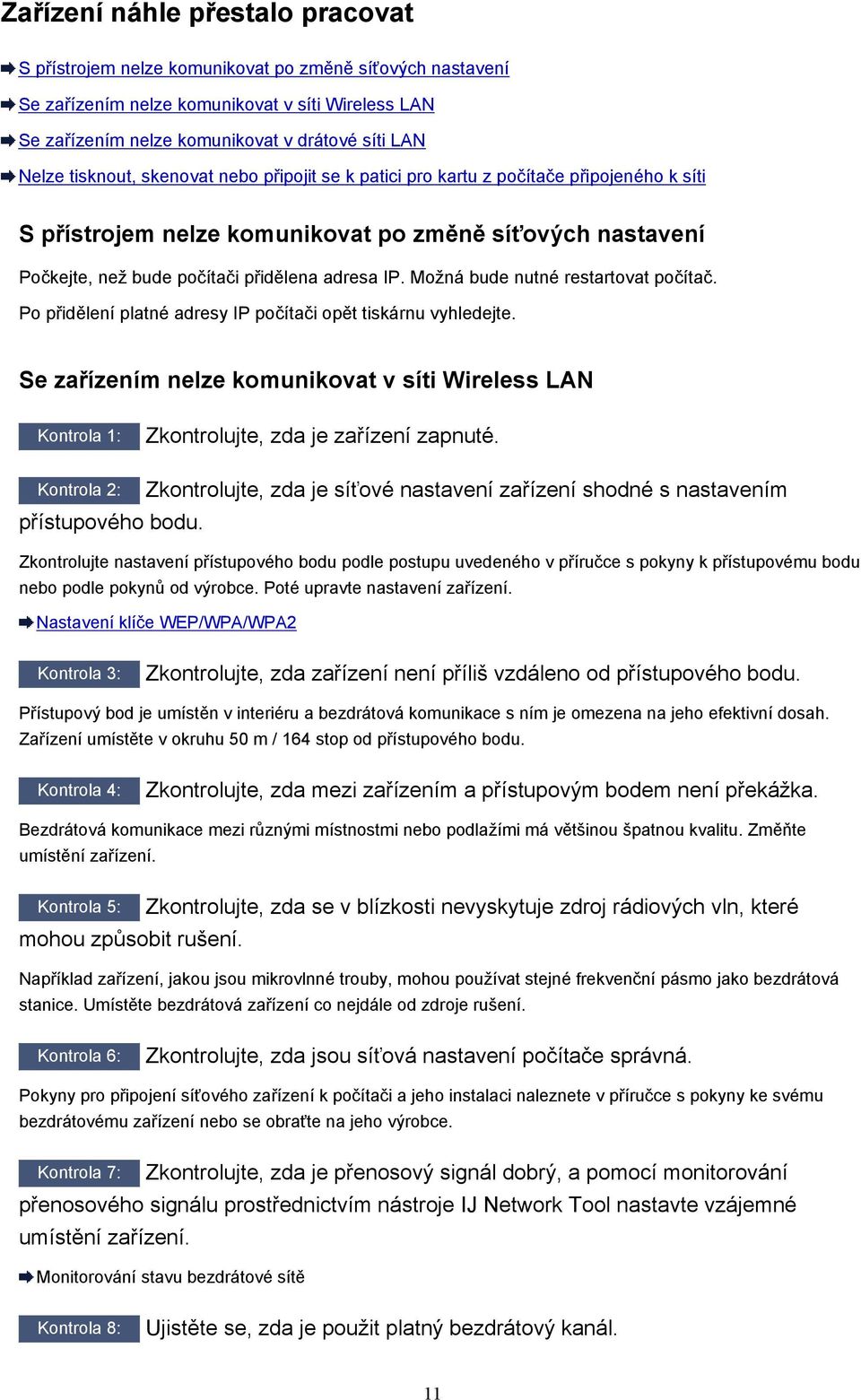 Možná bude nutné restartovat počítač. Po přidělení platné adresy IP počítači opět tiskárnu vyhledejte.