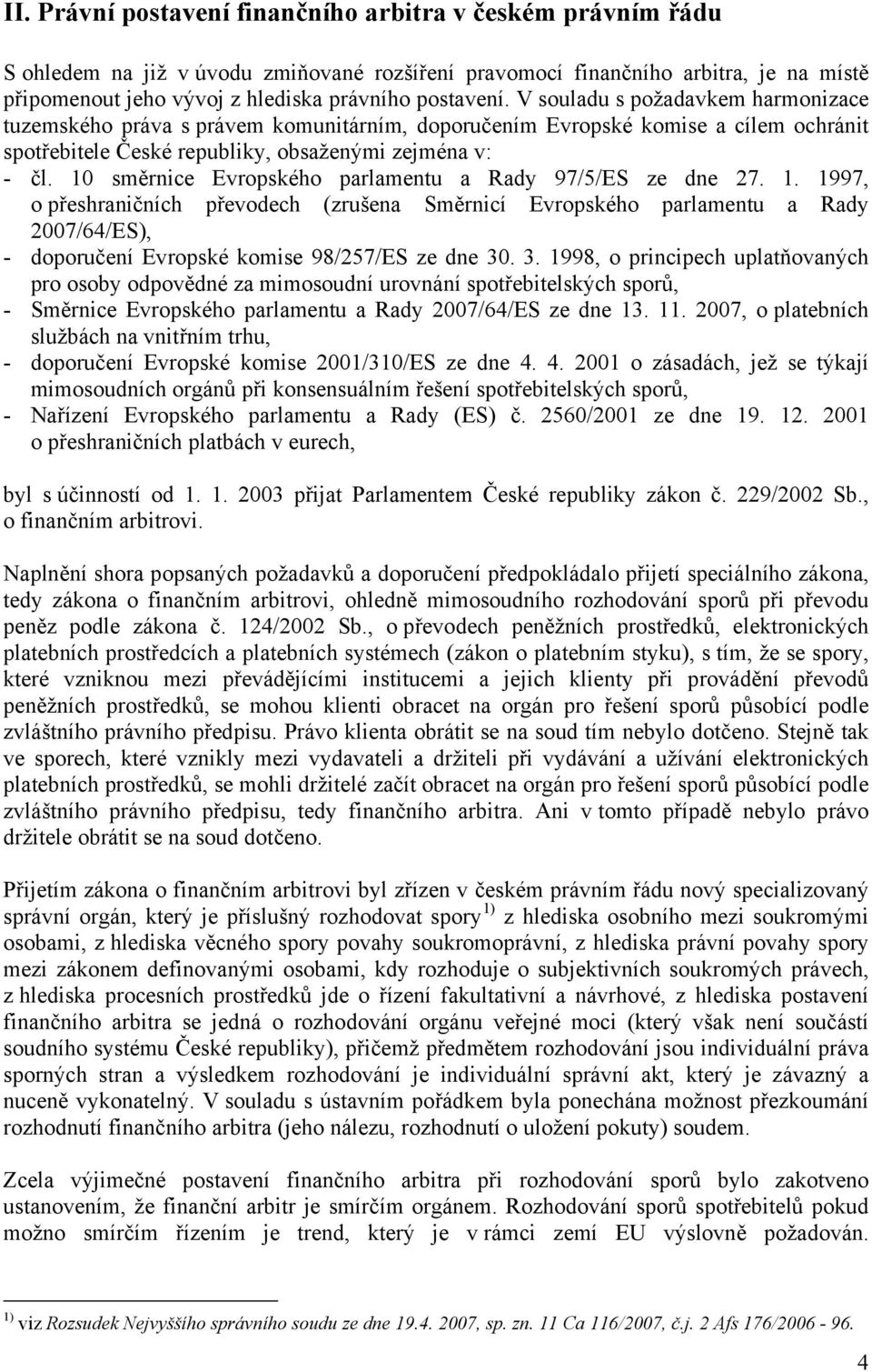 10 směrnice Evropského parlamentu a Rady 97/5/ES ze dne 27. 1.