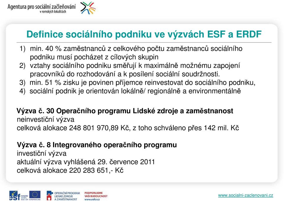 rozhodování a k posílení sociální soudržnosti. 3) min.