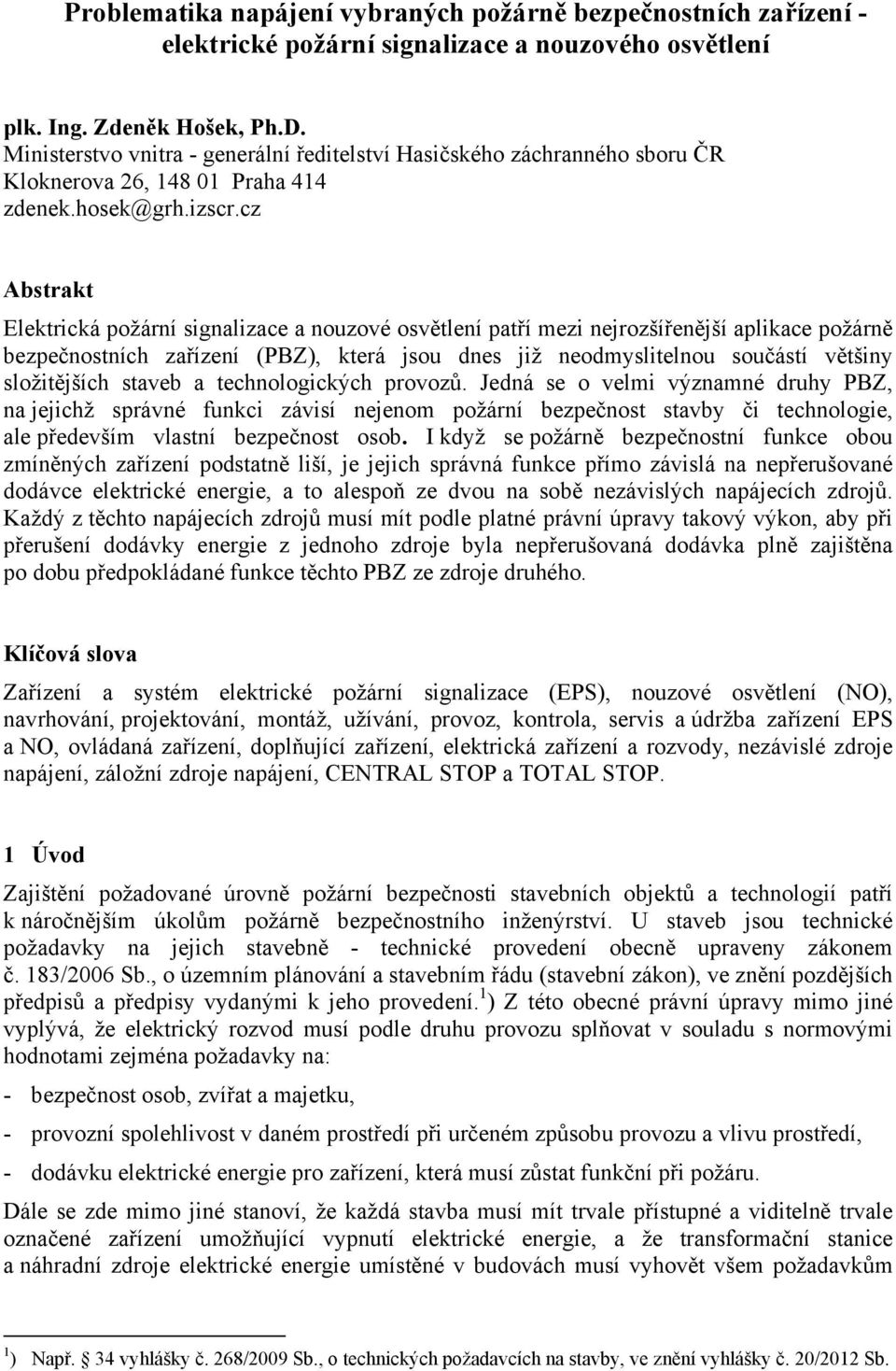 Problematika napájení vybraných požárně bezpečnostních zařízení -  elektrické požární signalizace a nouzového osvětlení - PDF Stažení zdarma