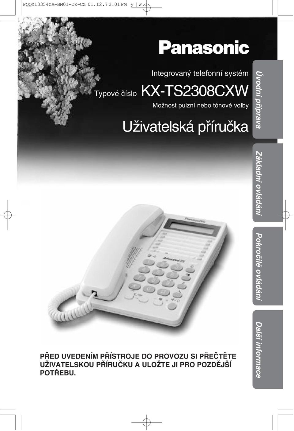 pulzní nebo tónové volby Uƒivatelská pâíruçka PÂED UVEDENÍM PÂÍSTROJE DO