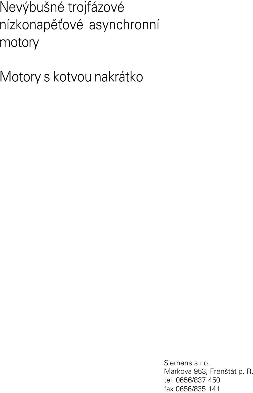 nakrátko Siemens s.r.o. Markova 953, Frenštát p.