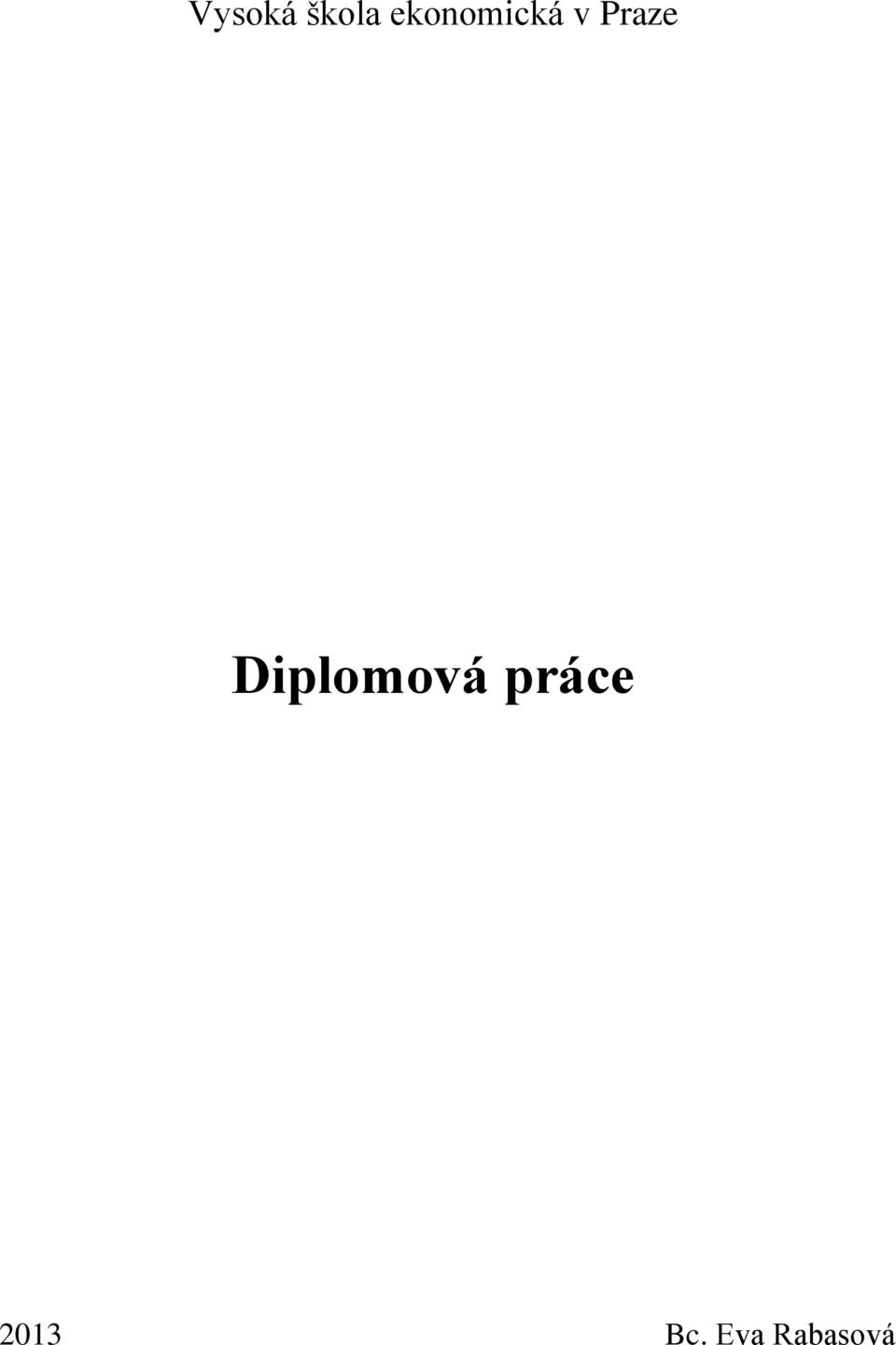 Praze Diplomová