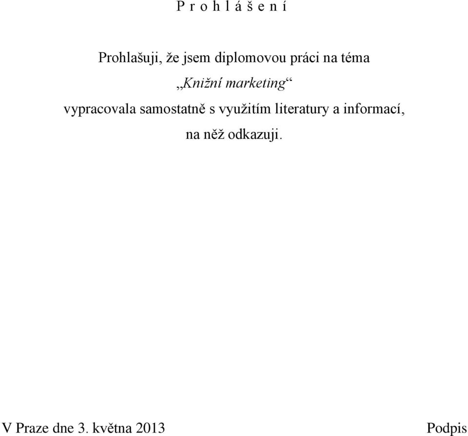 vypracovala samostatně s využitím literatury a
